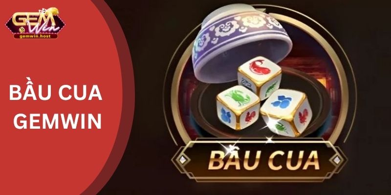 Khám phá Bầu Cua GemWin