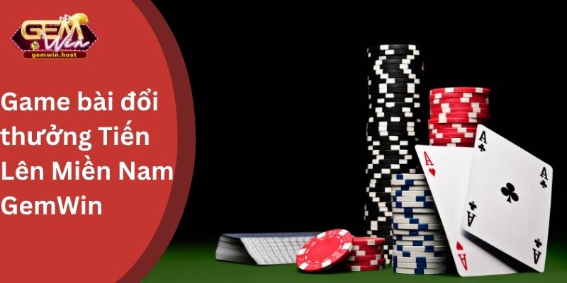 game bài đổi thưởng tiến lên miền nam